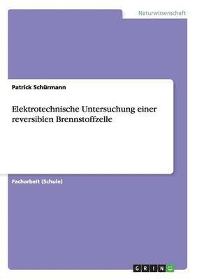 bokomslag Elektrotechnische Untersuchung einer reversiblen Brennstoffzelle