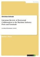 bokomslag Literature Review of Horizontal Collaboration in the Maritime Industry