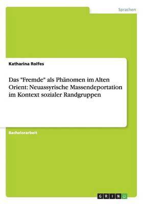 bokomslag Das &quot;Fremde&quot; als Phnomen im Alten Orient