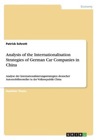 bokomslag Analysis of the Internationalisation Strategies of German Car Companies in China
