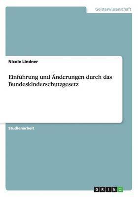 Einfhrung und nderungen durch das Bundeskinderschutzgesetz 1