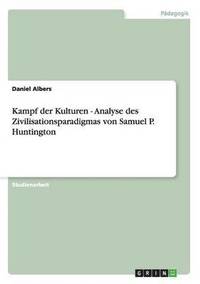 bokomslag Kampf der Kulturen - Analyse des Zivilisationsparadigmas von Samuel P. Huntington