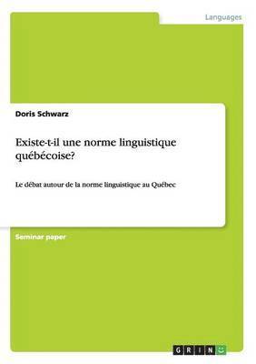 Existe-t-il une norme linguistique qubcoise? 1