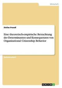 bokomslag Eine theoretisch-empirische Betrachtung der Determinanten und Konsequenzen von Organizational Citizenship Behavior