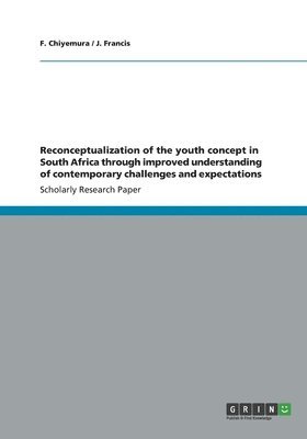 bokomslag Reconceptualization of the youth concept in South Africa through improved understanding of contemporary challenges and expectations