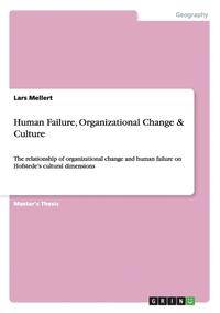 bokomslag Human Failure, Organizational Change & Culture