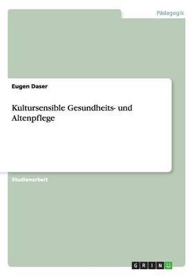 bokomslag Kultursensible Gesundheits- und Altenpflege