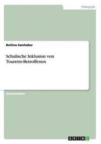 bokomslag Schulische Inklusion von Tourette-Betroffenen