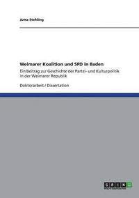 bokomslag Weimarer Koalition und SPD in Baden