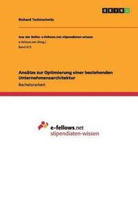 bokomslag Ansätze zur Optimierung einer bestehenden Unternehmensarchitektur