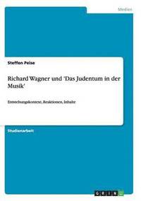 bokomslag Richard Wagner und 'Das Judentum in der Musik'