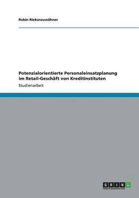 bokomslag Potenzialorientierte Personaleinsatzplanung im Retail-Geschft von Kreditinstituten