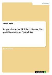 bokomslag Regionalismus vs. Multilateralismus