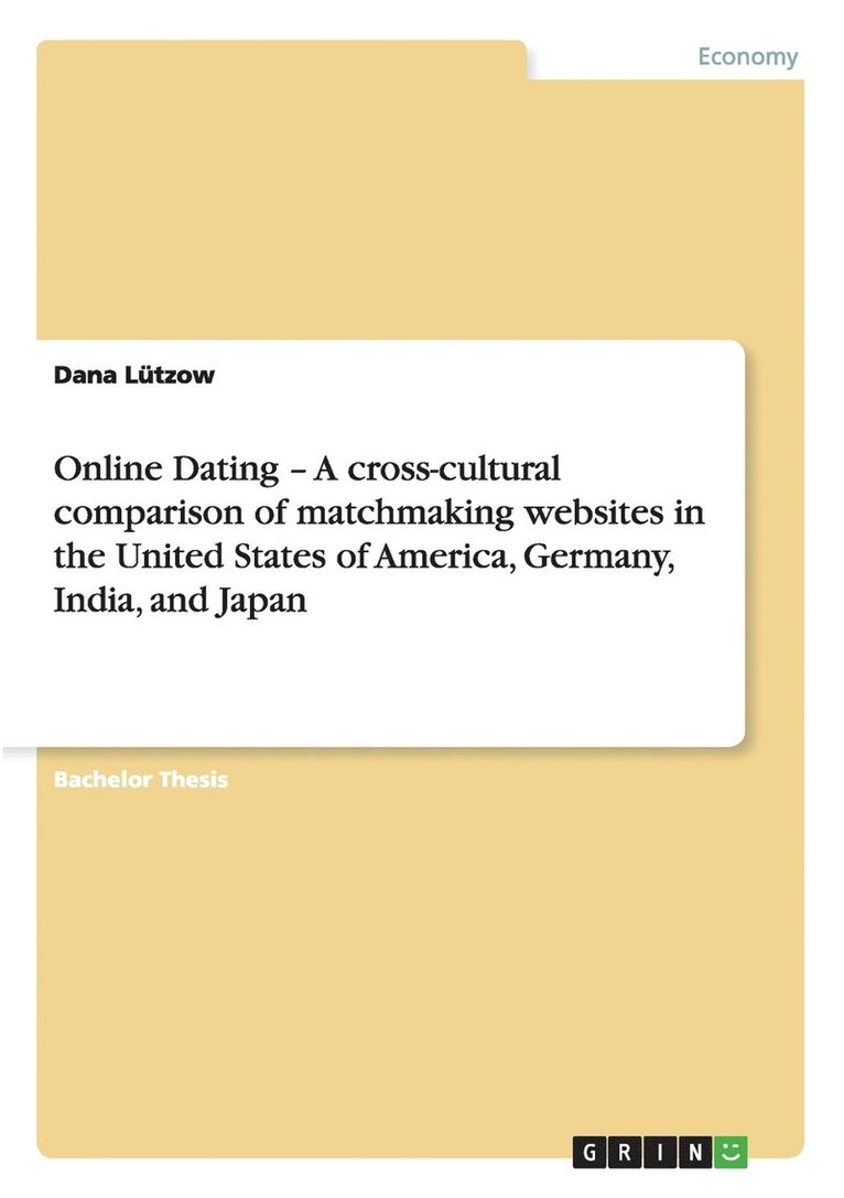 Dana Lützow - Online Dating - A cross-cultural comparison of matchmaking websites in the United States of America, Germany, India, and Japan, Häftad