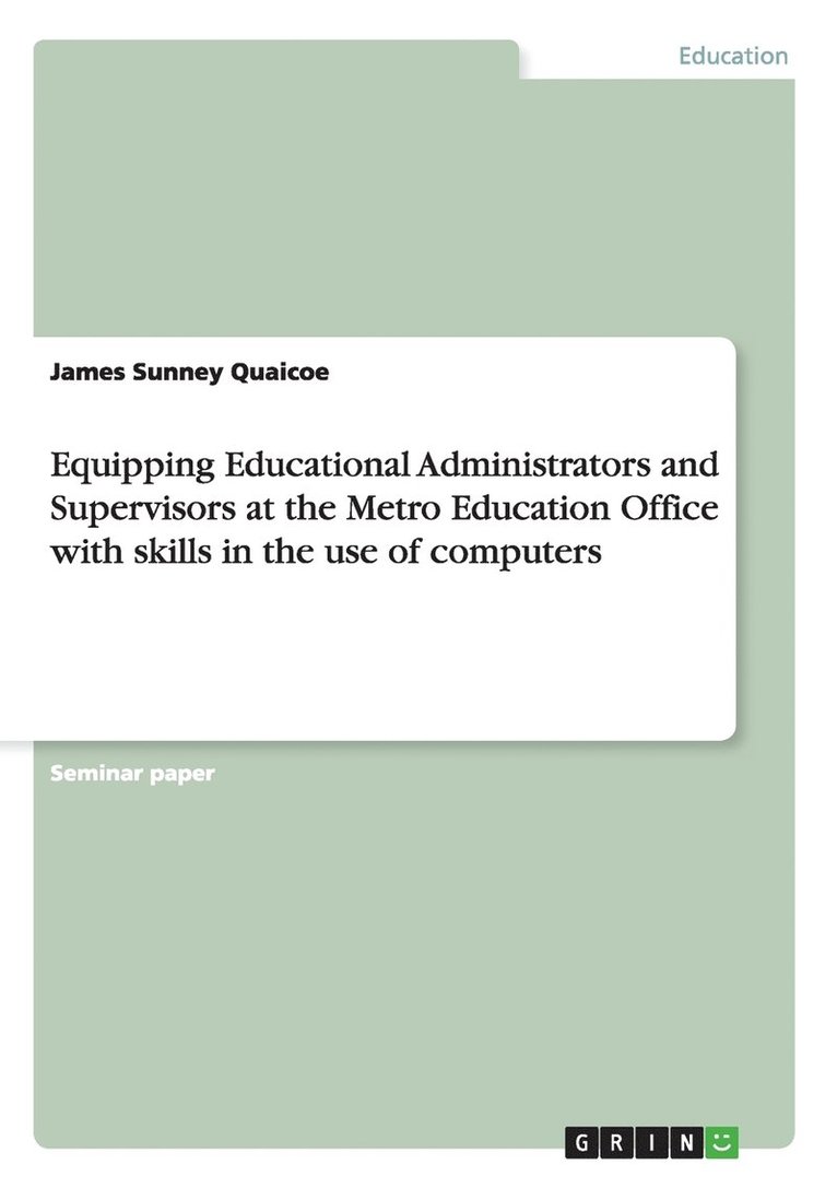 Equipping Educational Administrators and Supervisors at the Metro Education Office with skills in the use of computers 1