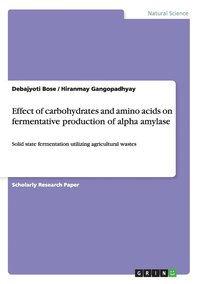 bokomslag Effect of carbohydrates and amino acids on fermentative production of alpha amylase