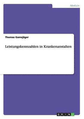 bokomslag Leistungskennzahlen in Krankenanstalten