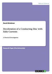 bokomslag Deceleration of a Conducting Disc with Eddy Currents
