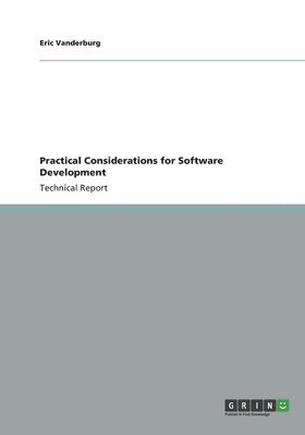 Practical Considerations for Software Development 1