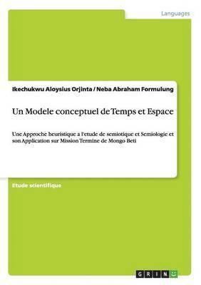 Un Modele conceptuel de Temps et Espace 1