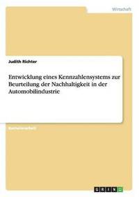 bokomslag Entwicklung eines Kennzahlensystems zur Beurteilung der Nachhaltigkeit in der Automobilindustrie