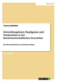 bokomslag Entwicklungslinien, Paradigmata oder Denkschulen in der Betriebswirtschaftlichen Steuerlehre