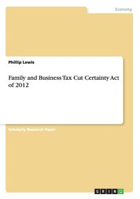 bokomslag Family and Business Tax Cut Certainty Act of 2012