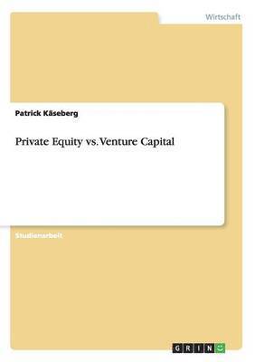 bokomslag Private Equity vs. Venture Capital