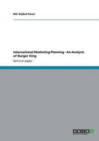 bokomslag International Marketing Planning - An Analysis of Burger King