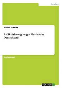 bokomslag Radikalisierung junger Muslime in Deutschland