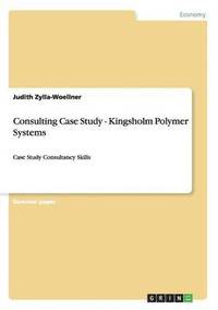 bokomslag Consulting Case Study - Kingsholm Polymer Systems