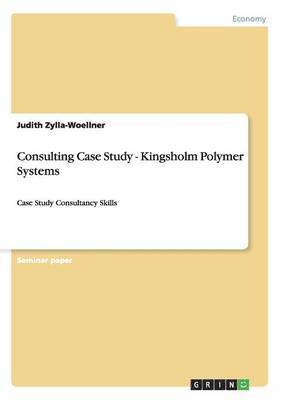 bokomslag Consulting Case Study - Kingsholm Polymer Systems