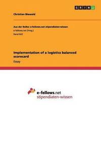 bokomslag Implementation of a logistics balanced scorecard