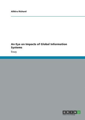 bokomslag An Eye on Impacts of Global Information Systems