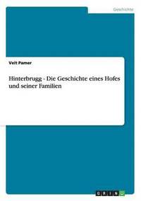 bokomslag Hinterbrugg - Die Geschichte eines Hofes und seiner Familien