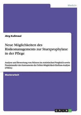 Neue Möglichkeiten des Risikomanagements zur Sturzprophylaxe in der Pflege