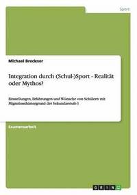 bokomslag Integration durch (Schul-)Sport - Realitt oder Mythos?