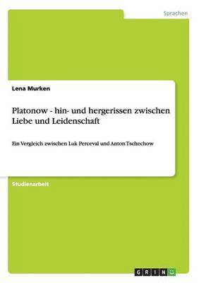 Lena Murken - Platonow - hin- und hergerissen zwischen Liebe und Leidenschaft, Häftad