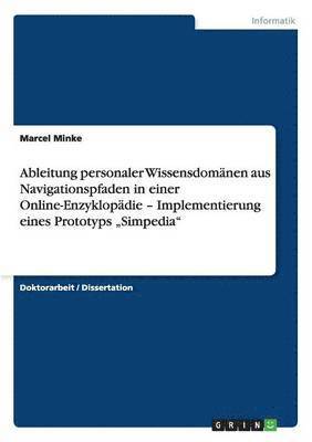 bokomslag Ableitung Personaler Wissensdomanen Aus Navigationspfaden in Einer Online-Enzyklopadie - Implementierung Eines Prototyps 'Simpedia'