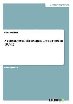 bokomslag Neutestamentliche Exegese am Beispiel Mt 19,3-12