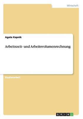 bokomslag Arbeitszeit- Und Arbeitsvolumenrechnung