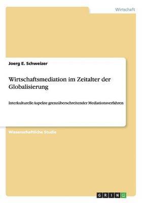 bokomslag Wirtschaftsmediation im Zeitalter der Globalisierung