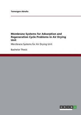 Membrane Systems for Adsorption and Regeneration Cycle Problems in Air Drying Unit 1