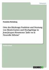 bokomslag Orte Des Ruckzugs in Jean-Jacques Rousseaus 'Julie Ou La Nouvelle Heloise'