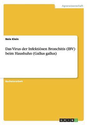 Virus der Infektiösen Bronchitis (IBV) beim Haushuhn (Gallus gallus)