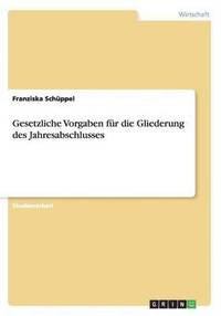 bokomslag Gesetzliche Vorgaben Fur Die Gliederung Des Jahresabschlusses