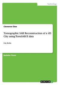 bokomslag Tomographic SAR Reconstruction of a 4D City using TerraSAR-X data