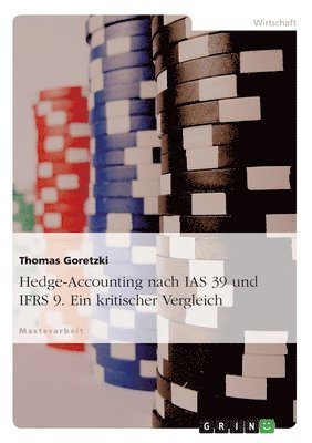 bokomslag Hedge-Accounting nach IAS 39 und IFRS 9. Ein kritischer Vergleich