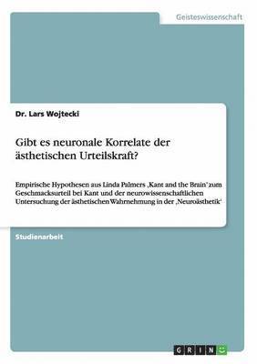 Lars Wojtecki - Gibt es neuronale Korrelate der ästhetischen Urteilskraft?, Häftad