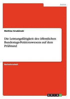 bokomslag Die Leistungsfahigkeit Des Offentlichen Bundestags-Petitionswesens Auf Dem Prufstand